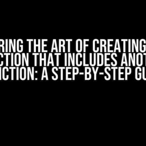 Mastering the Art of Creating a Test Function that Includes Another Function: A Step-by-Step Guide